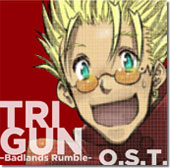 TRIGUN　Badlands Rumble OST